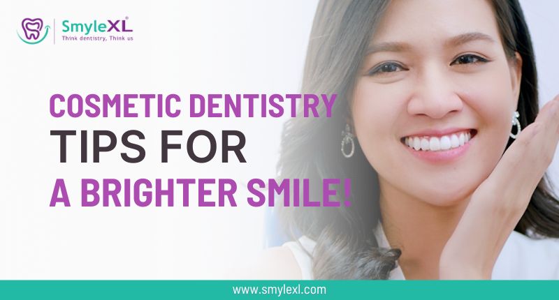 Cosmetic Dentistry: Tips for a Brighter Smile