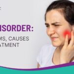 TMJ (Temporomandibular Joint) Disorder: Symptoms, Causes and Treatment