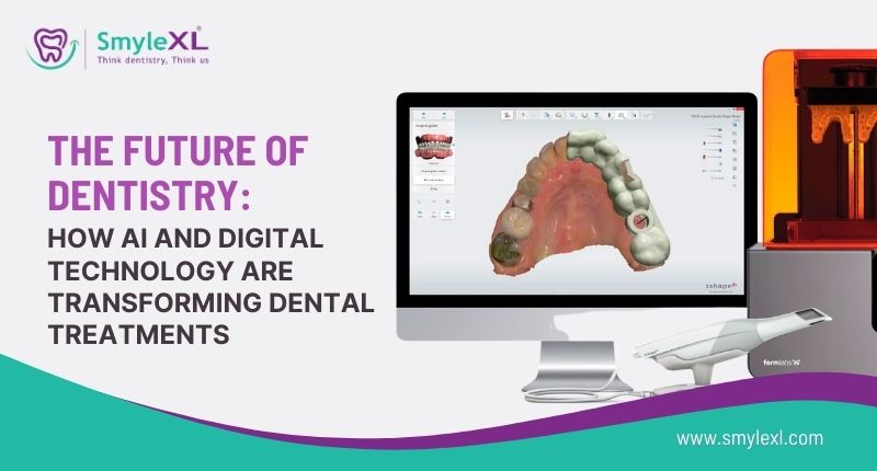 The Future of Dentistry: How AI and Digital Technology Are Transforming Dental Treatments