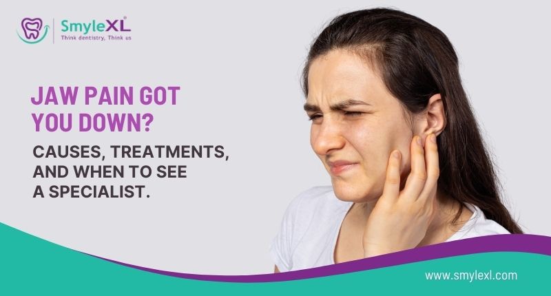 Jaw Pain Got You Down? Causes, Treatments, and When to See a Specialist