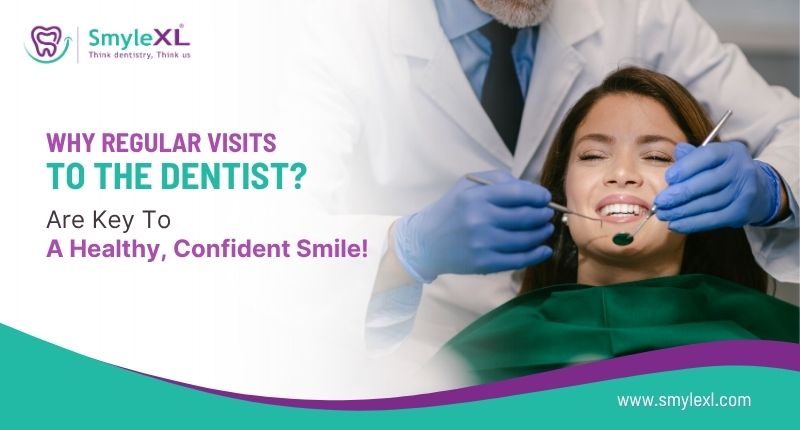 Why Regular Visits to the Dentist Are Key to a Healthy, Confident Smile