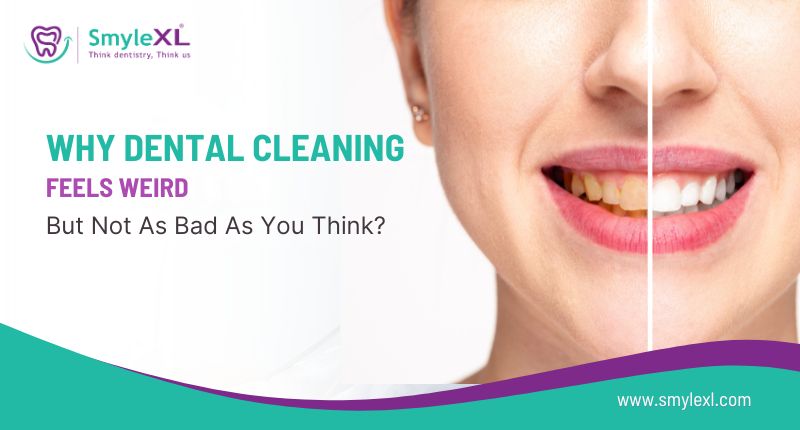 Why Dental Cleaning Feels Weird but Not as Bad as You Think