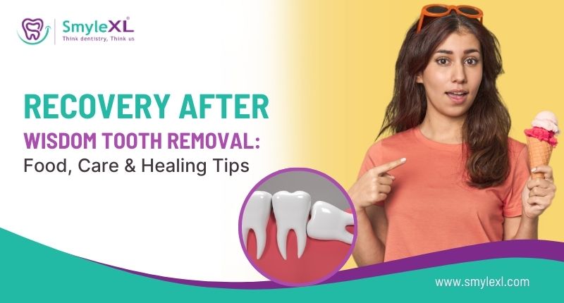 Recovery After Wisdom Tooth Removal: Food, Care & Healing Tips