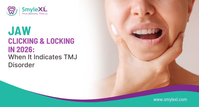 Jaw Clicking and Locking in 2026. When It Indicates TMJ Disorder?