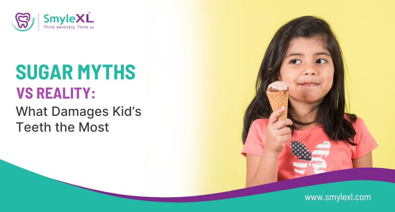 Sugar Myths vs Reality: What Damages Kids’ Teeth the Most
