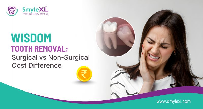 Wisdom Tooth Removal: Surgical vs Non-Surgical Cost Difference