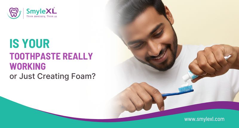Is Your Toothpaste Really Working or Just Creating Foam?