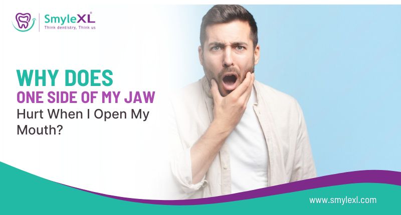 Why Does One Side of My Jaw Hurt When I Open My Mouth?