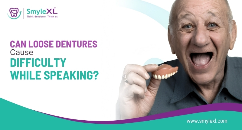 Can Loose Dentures Cause Difficulty While Speaking?
