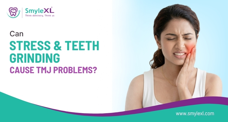 Can Stress and Teeth Grinding Cause TMJ Problems?