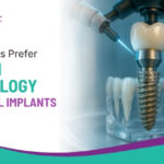 Why Dentists Prefer German Technology for Dental Implants?
