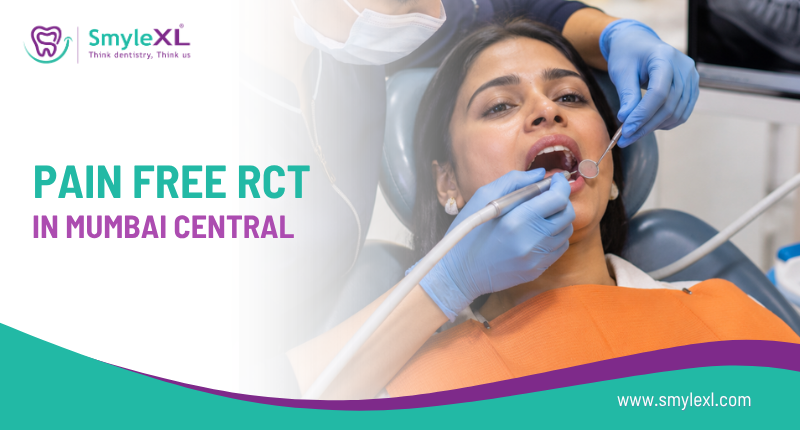 Pain Free RCT in Mumbai Central